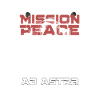 MISSION PEACE - Ad Astra