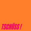 ABSCHIEDSSPRÜCHE TSCHÜSS