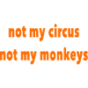 not my circus