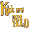 KIDS are pure GOLD
