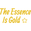 The Essence Is Gold