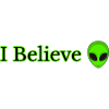 I Believe Alien print
