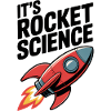 It’s Rocket Science