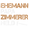 Ehemann Papa Zimmerer Held Zimmermann Handwerk