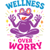 Wellness Over Worry Mindfulness affirmation
