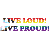 Queer - Live Loud - Live Proud