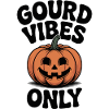 Gourd Vibes Only