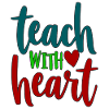 Teach with Heart Lehrer-Spruch