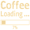 Coffee Loading Spruch Zitat