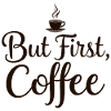 But First Coffee saying quote