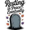 Resting in Peace... Eventually