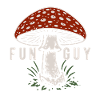 Fly Agaric Funguy - Mushrooms - Saying