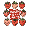 Strawberry Jam Teaching Quote Design