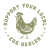 Support your local egg dealer funny chicken lover