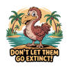 Dinosaur Survives Extinction Quote Design