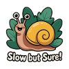 Whimsical Snail with Phrase