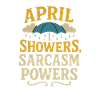 April Showers Sarcasm