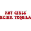 Humorous Aperitif Girls Drink Tequila