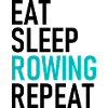 Eat Sleep Rowing Repeat - Rudern - Ruderer - Ruder