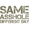 Same Asshole, different day