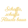 Schaffa Schaffa Häusle baua