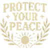 Protect Your Peace Inspirational Design