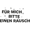 Lettering FÜR MICH EINEN RAUSCH