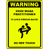 Warning! Krav Maga practitioner!