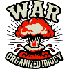 WAR – Organized Idiocy