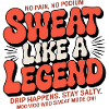 Sweat Like A Legend