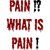Pain what is pain motivaion tshirt