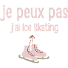 je peux pas j’ai Skating