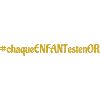 #chaqueENFANTestenOR - French lettering