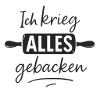 Ich krieg Alles gebacken Motiv