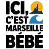 Ici C’est Marseille Bébé Humour Marseillais