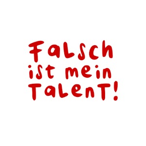 Falsch ist eine Begabung - RED by poetry-Spam.de