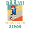 BÄÄM Schulkind 2026 Einschulung Fußball