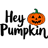 Hey Pumpkin Halloween saying