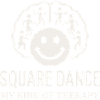 Square Dance Therapy