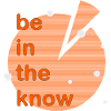 Be in the know