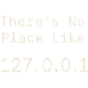 Nothing beats localhost