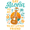 Dis Aloha à mon petit ami