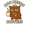 Hoo Needs Coffee? – Funny Owl