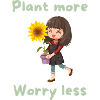 Plant more, worry less