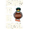 Cool duck saying