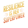 Resilience is Her Superpower Women's Equality
