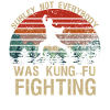 Surely Not Everybody Kung Fu Tee