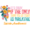 Its Okay If The Only Thing Is Breath