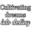 Manifesting Destiny: Cultivating Dreams Vision	