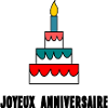 GÂTEAU. HAPPY BIRTHDAY. JOYEUX ANNIVERSAIRE. ANNIV